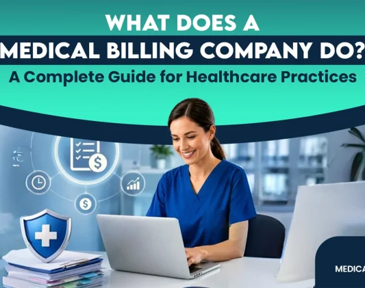 What Does a Medical Billing Company Do A Complete Guide for Healthcare Practices